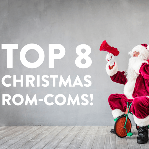 Top 8 Christmas Rom-Coms, Because Love Actually Is All Around!